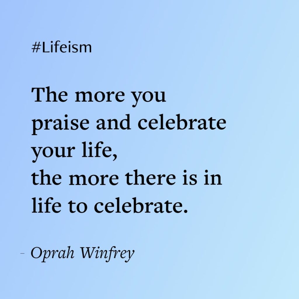 Quote by Oprah Winfrey on Celebrating Life - Lifeism