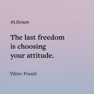 Quote by Viktor Frankl on Mans last freedom - Lifeism