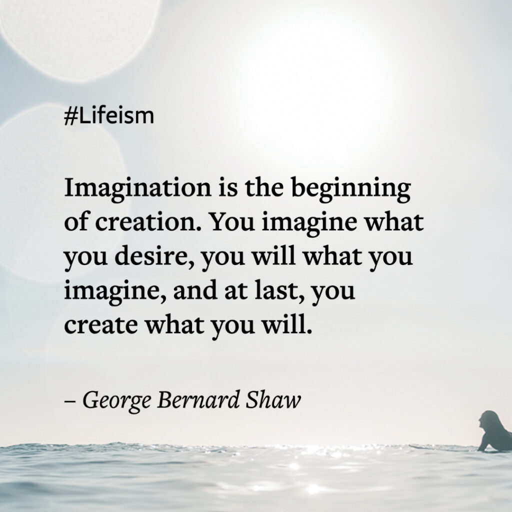 Quotes on Power of Imagination by George Bernard Shaw on Lifeism