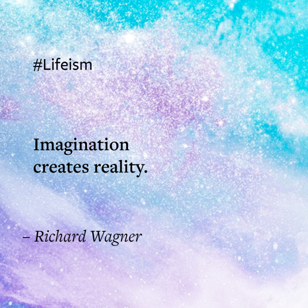 Quotes on Power of Imagination by Richard Wagner on Lifeism