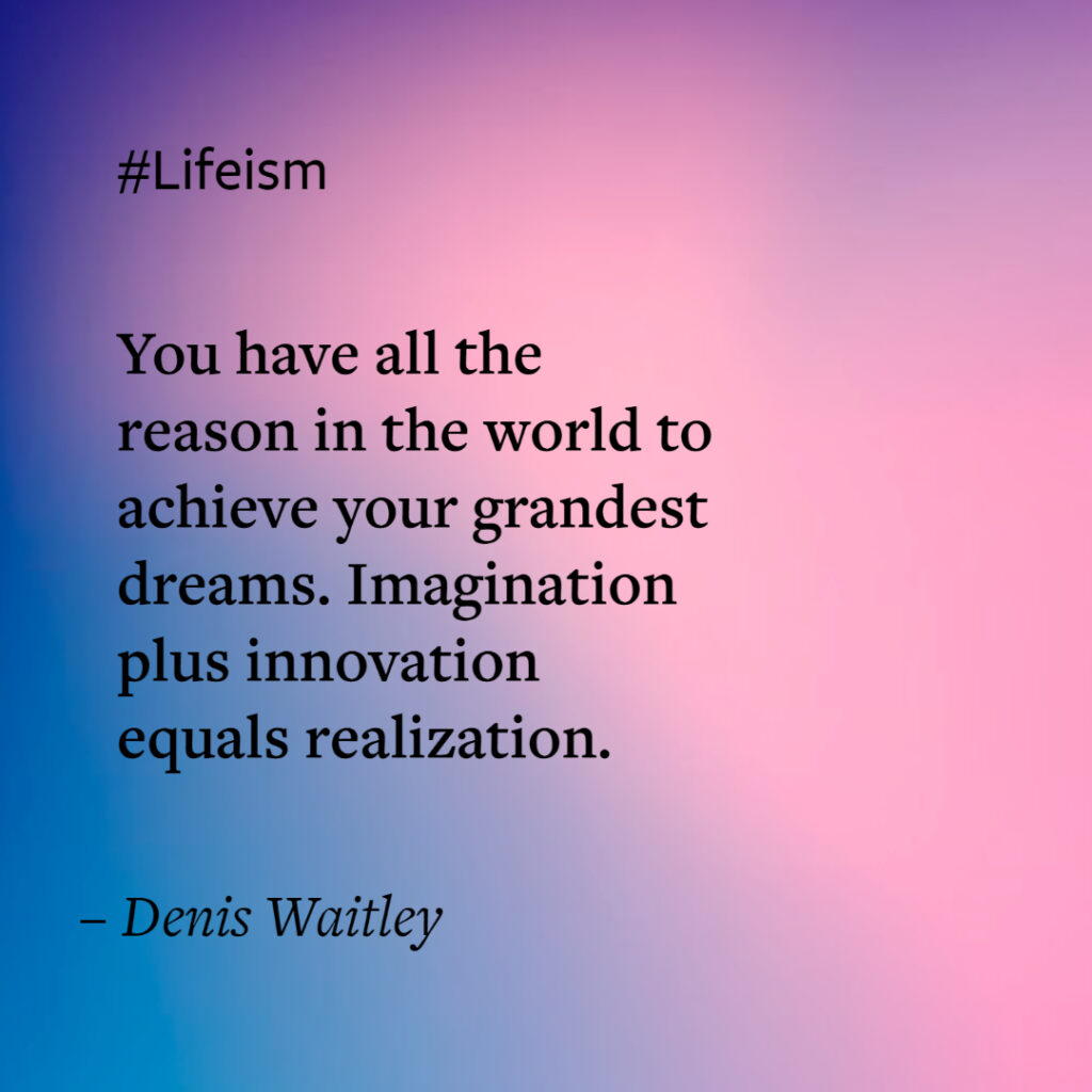 Quotes on Power of Imagination by Demis Waitley on Lifeism