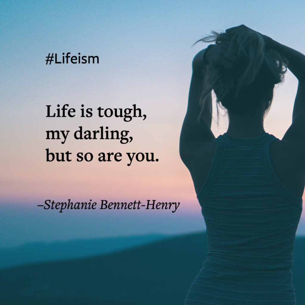 Stephanie Bennett-Henry Quotes - Lifeism