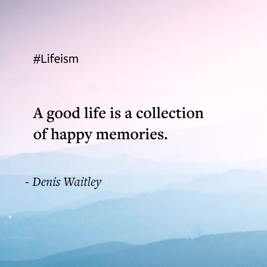 Happy memories Quote by Denis Waitley - Lifeism