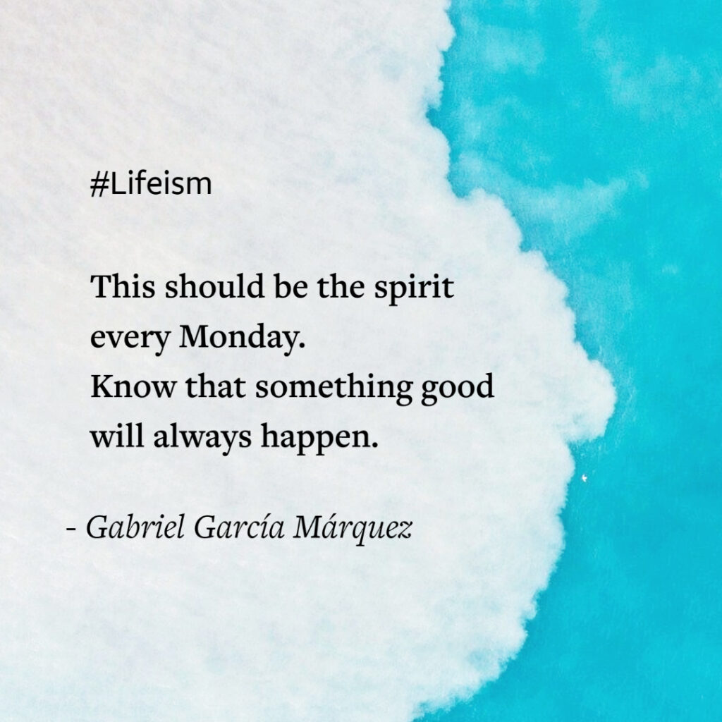 Monday Quotes Gabriel García Márquez - Lifeism
