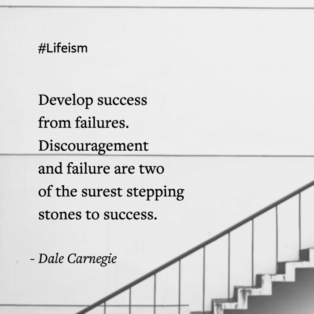Millionaire Mindset Quotes. “Develop success from failures. Discouragement and failure are two of the surest stepping stones to success.” -Dale Carnegie