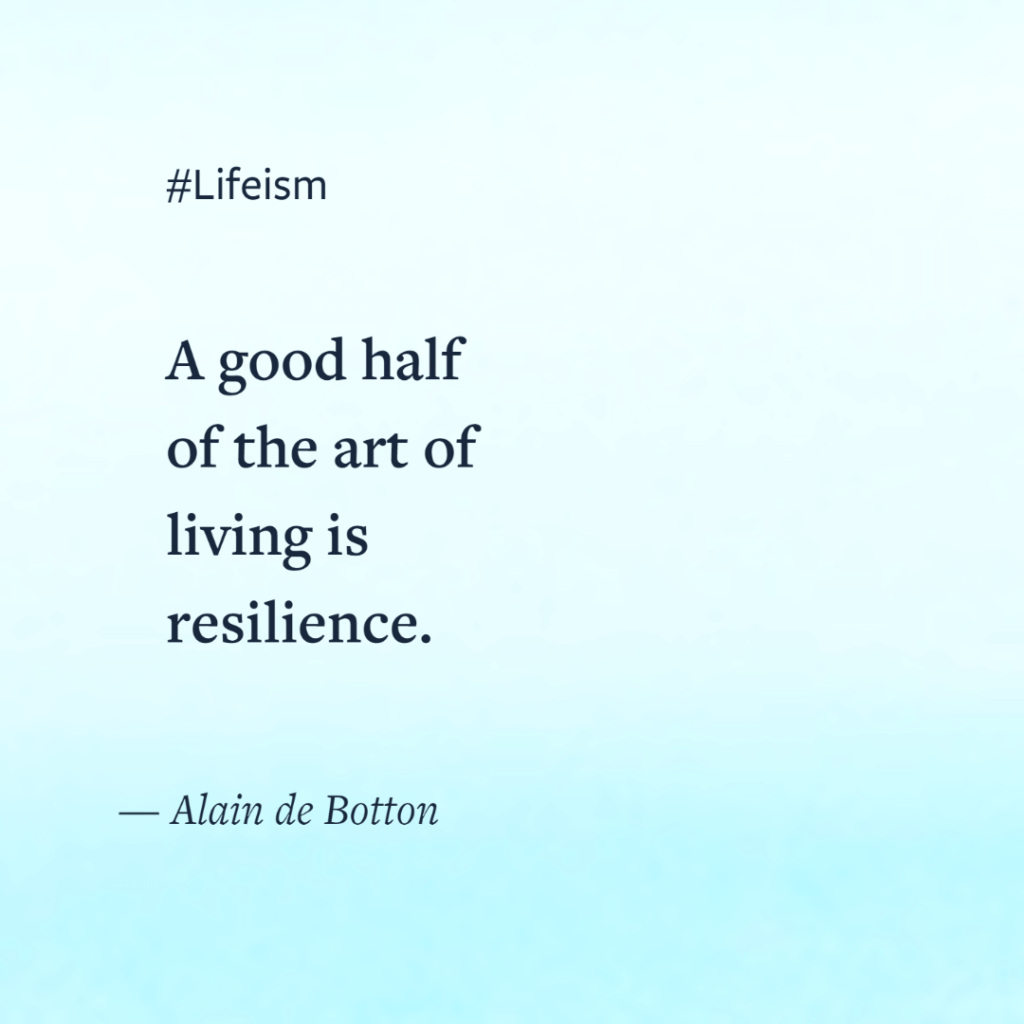 Alain de Botton Quote on Resilience - Lifeism