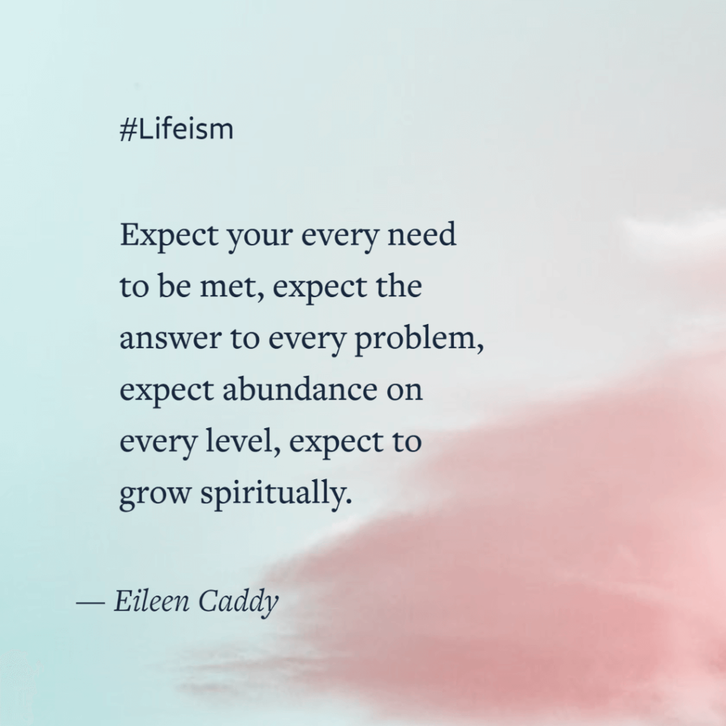 Eileen Caddy Quote on expecting abundamce - Lifeism