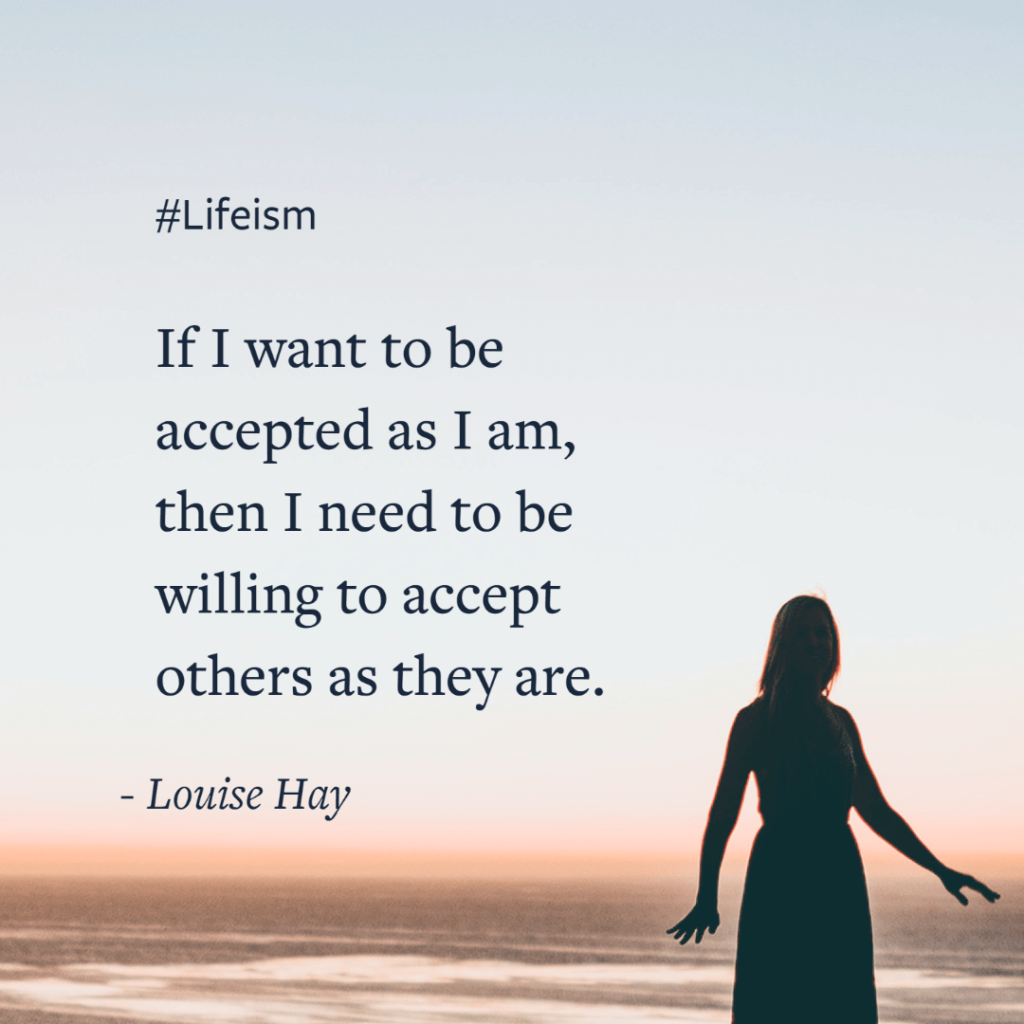 Louise Hay Quote on Acepting Others and Ourselves - Lifeism