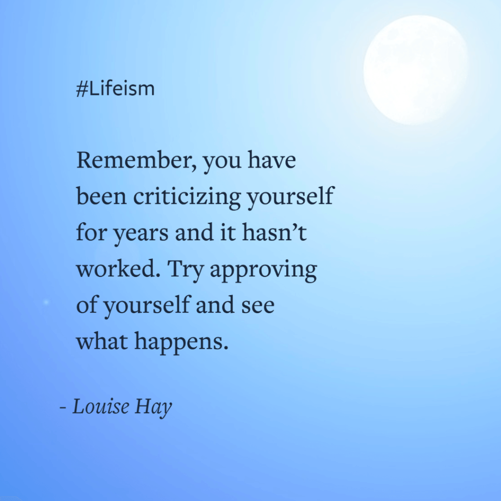 Louise Hay Quote on self criticism - Lifeism