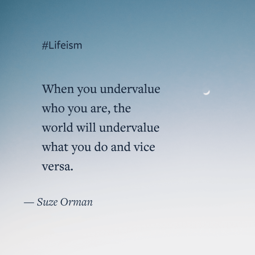 Suze Orman Quote on valuing ourselves - Lifeism