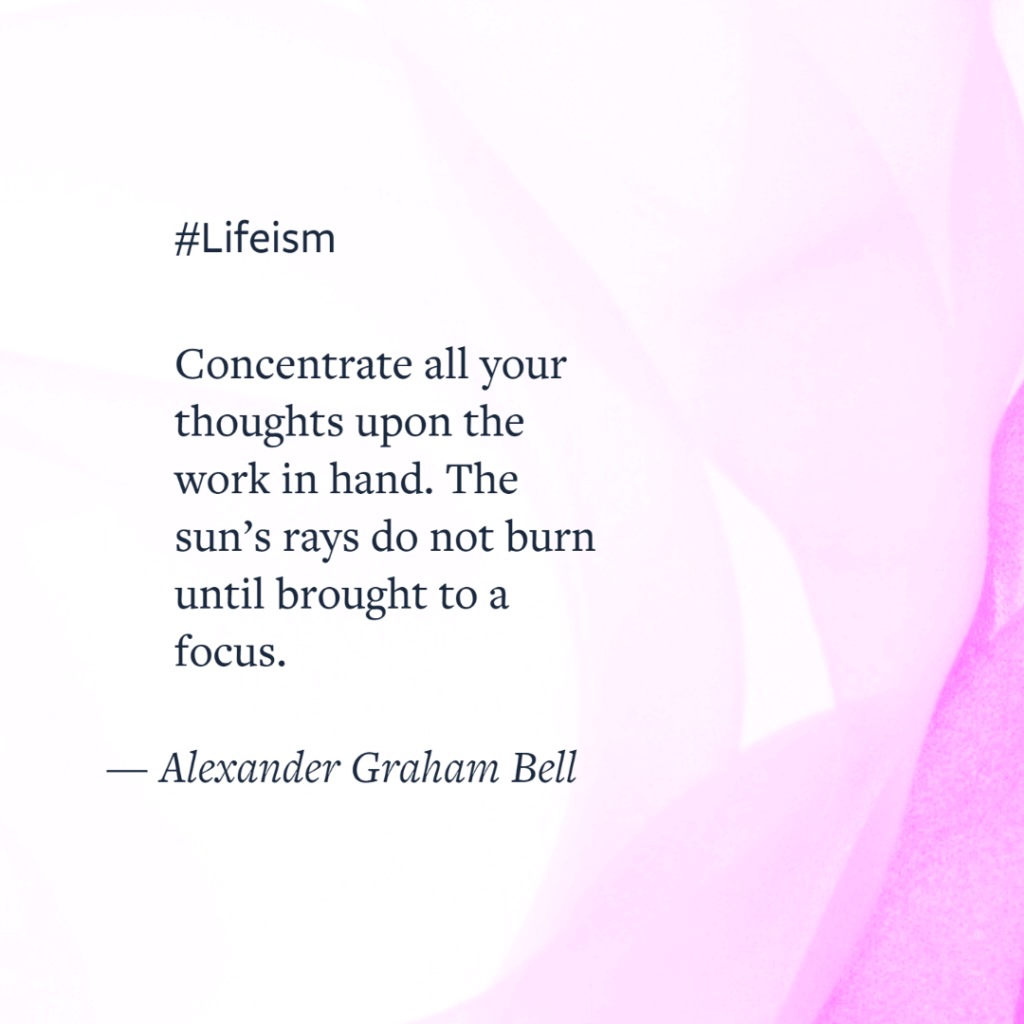 Alexander Graham Bell Quote focus - Lifeism