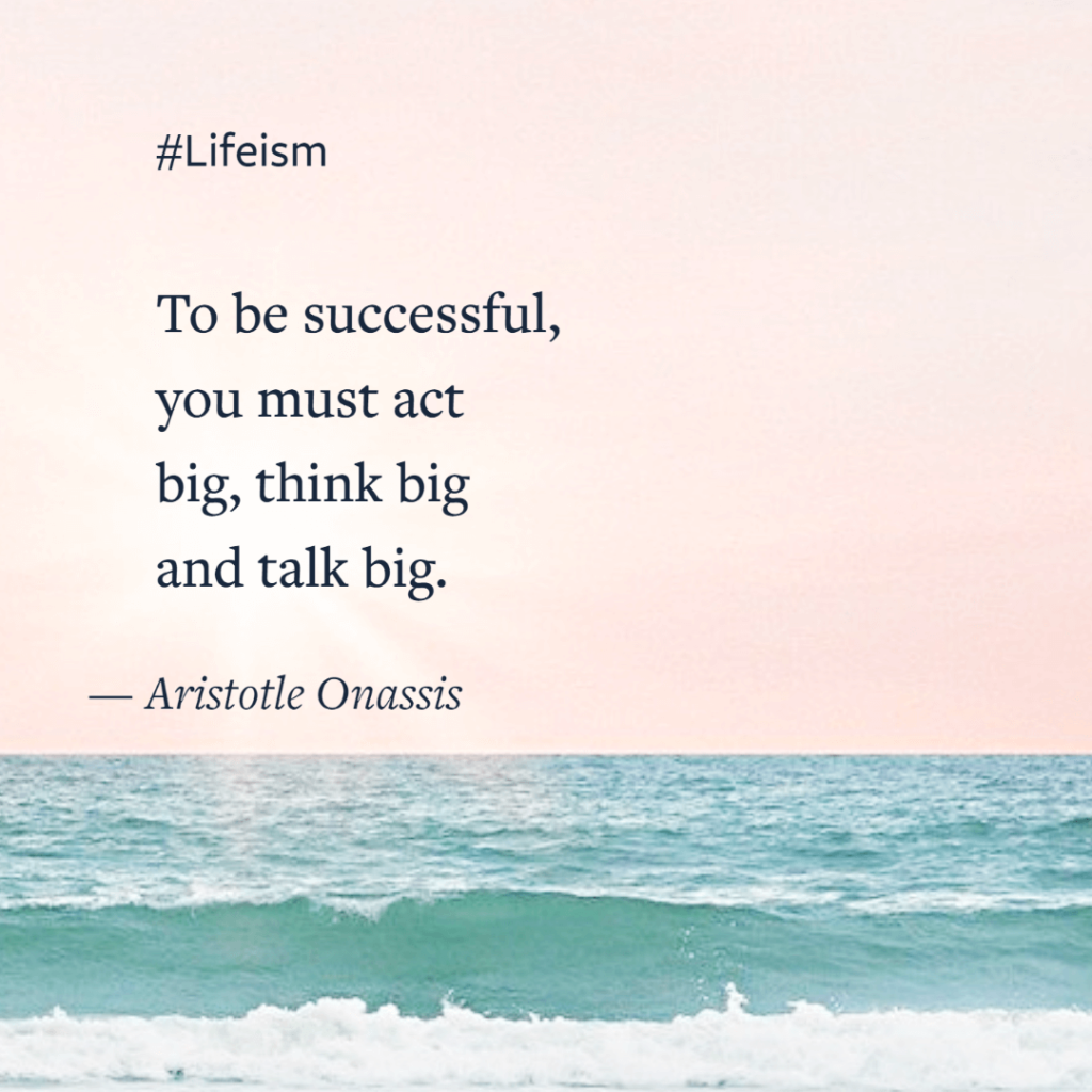 Aristotle Onassis Quote on thinking big - Lifeism