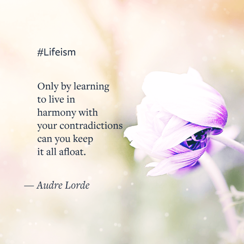 Audre Lorde Quote on living with contradictions - Lifeism