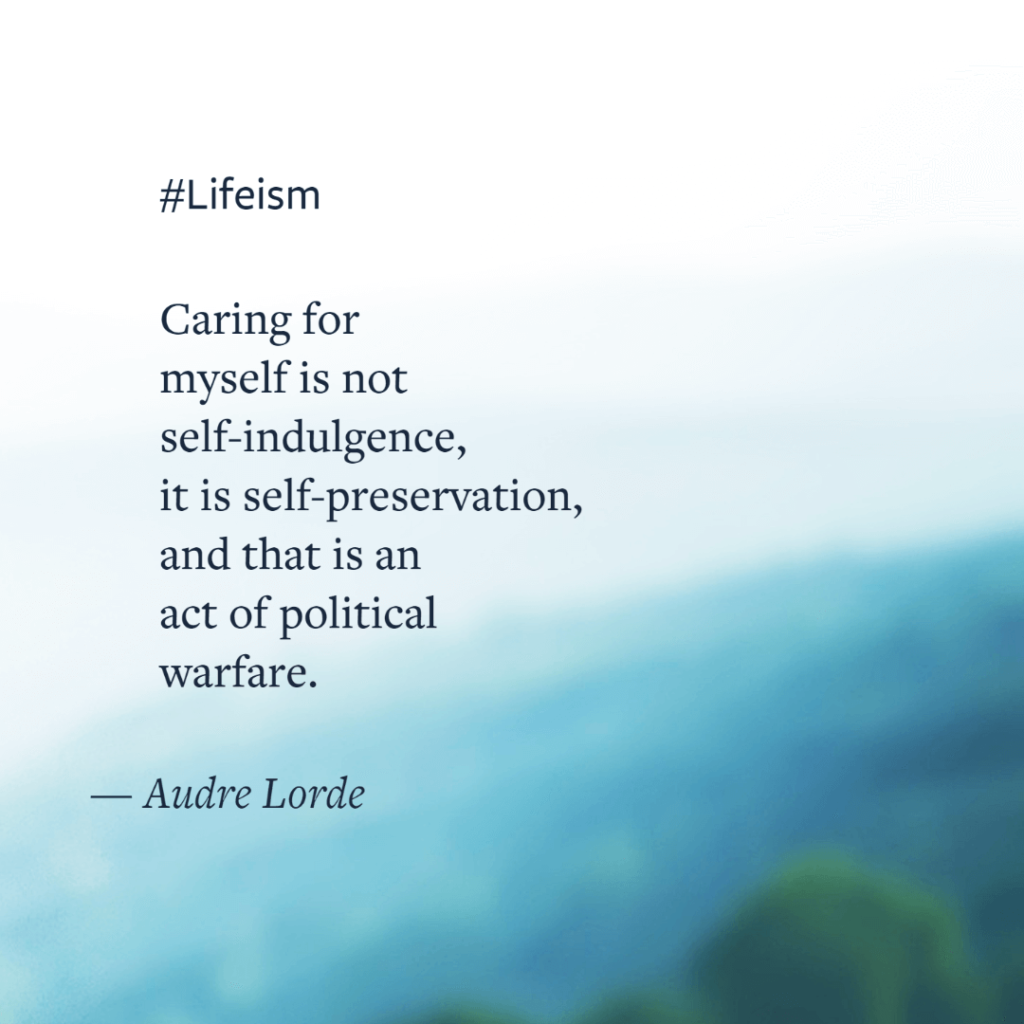 Audre Lorde Quote on self indulgence - Lifeism