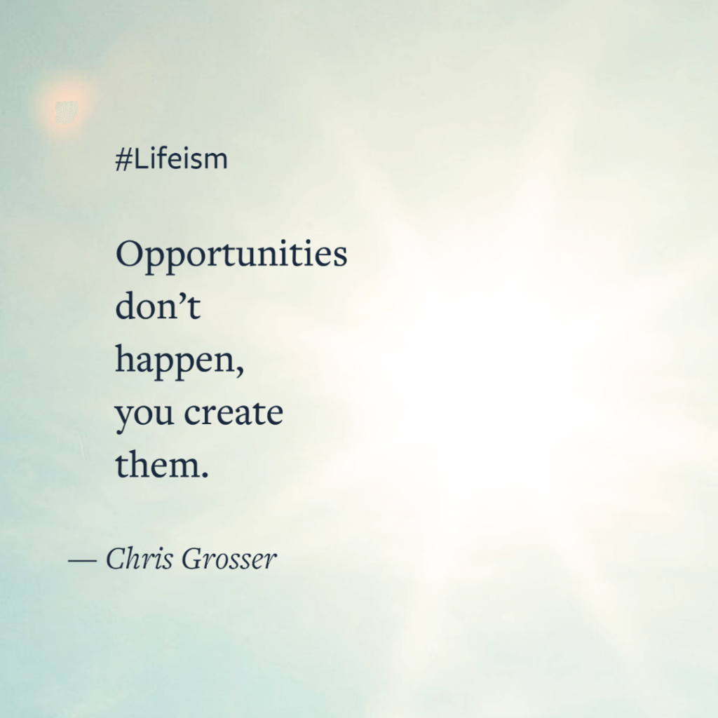 Chris Grosser Monday Quote - Lifeism