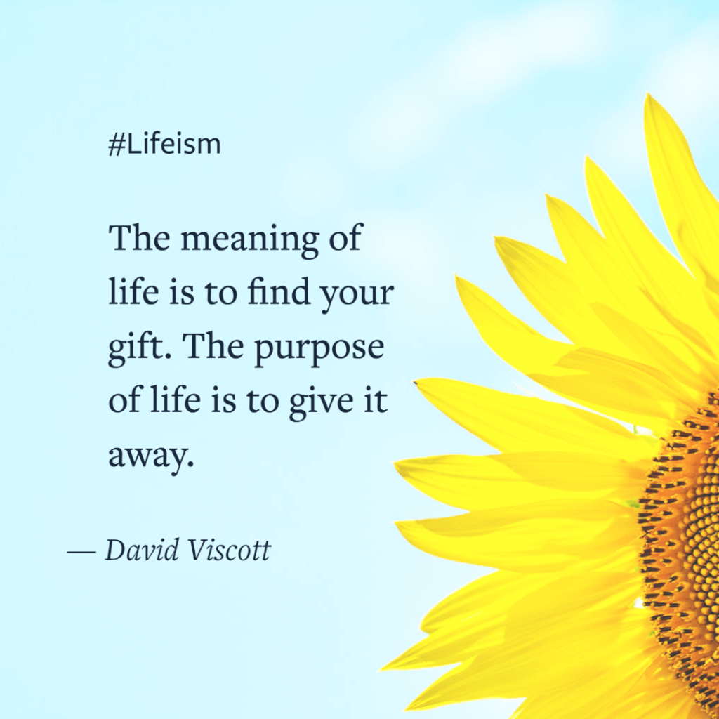 David Viscott Quote on finding purpose -Lifeism