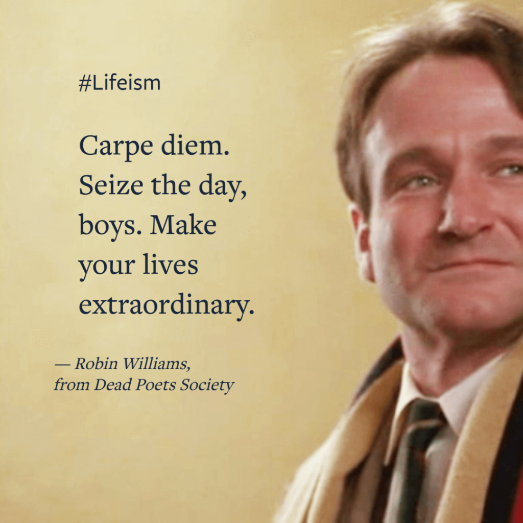 Dead Poets Society Inspirational Quote - Lifeism