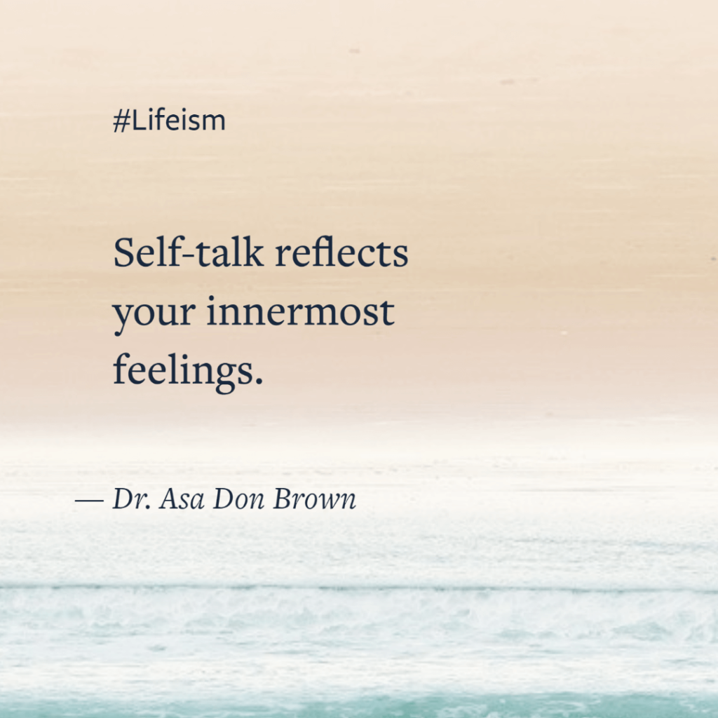Dr. Asa Don Brown Quote on self talk - Lifeism