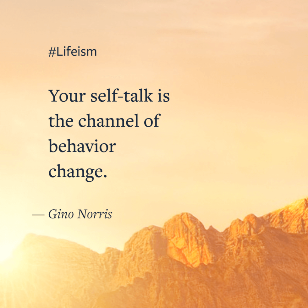 Gino Norris quote on self talk - Lifeism