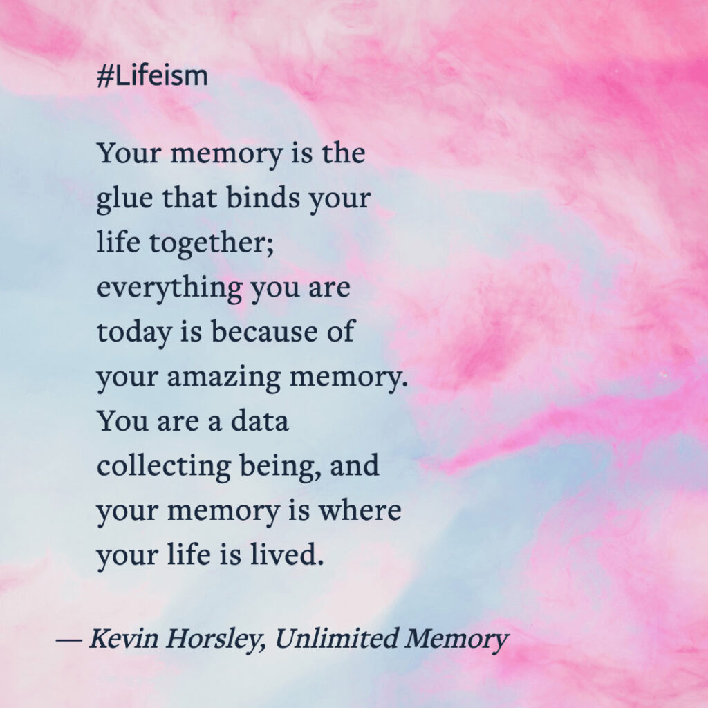 Kevin Horsely quote on happy memories -Lifeism