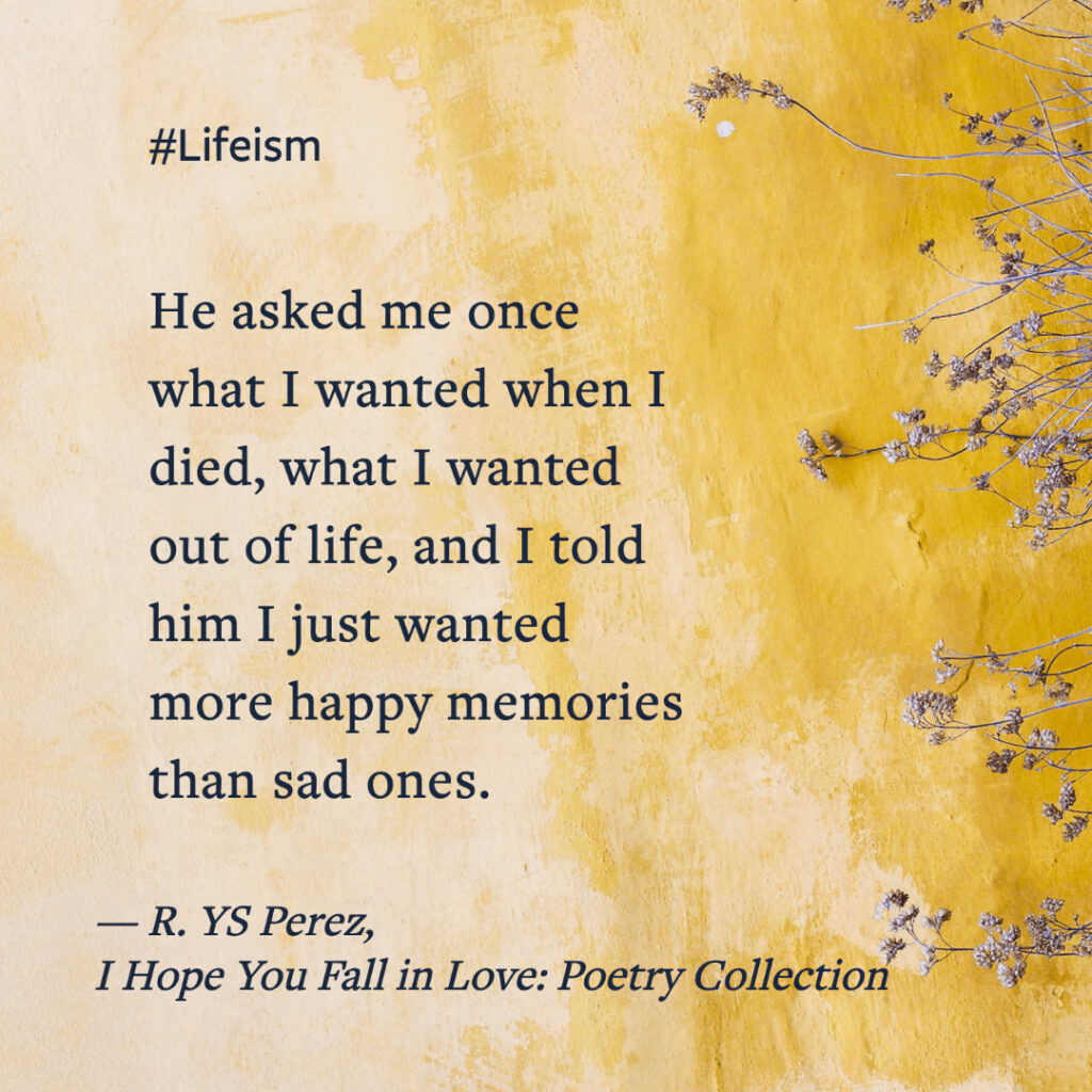 Happy memory quotes by R. YS Perez -Lifeism