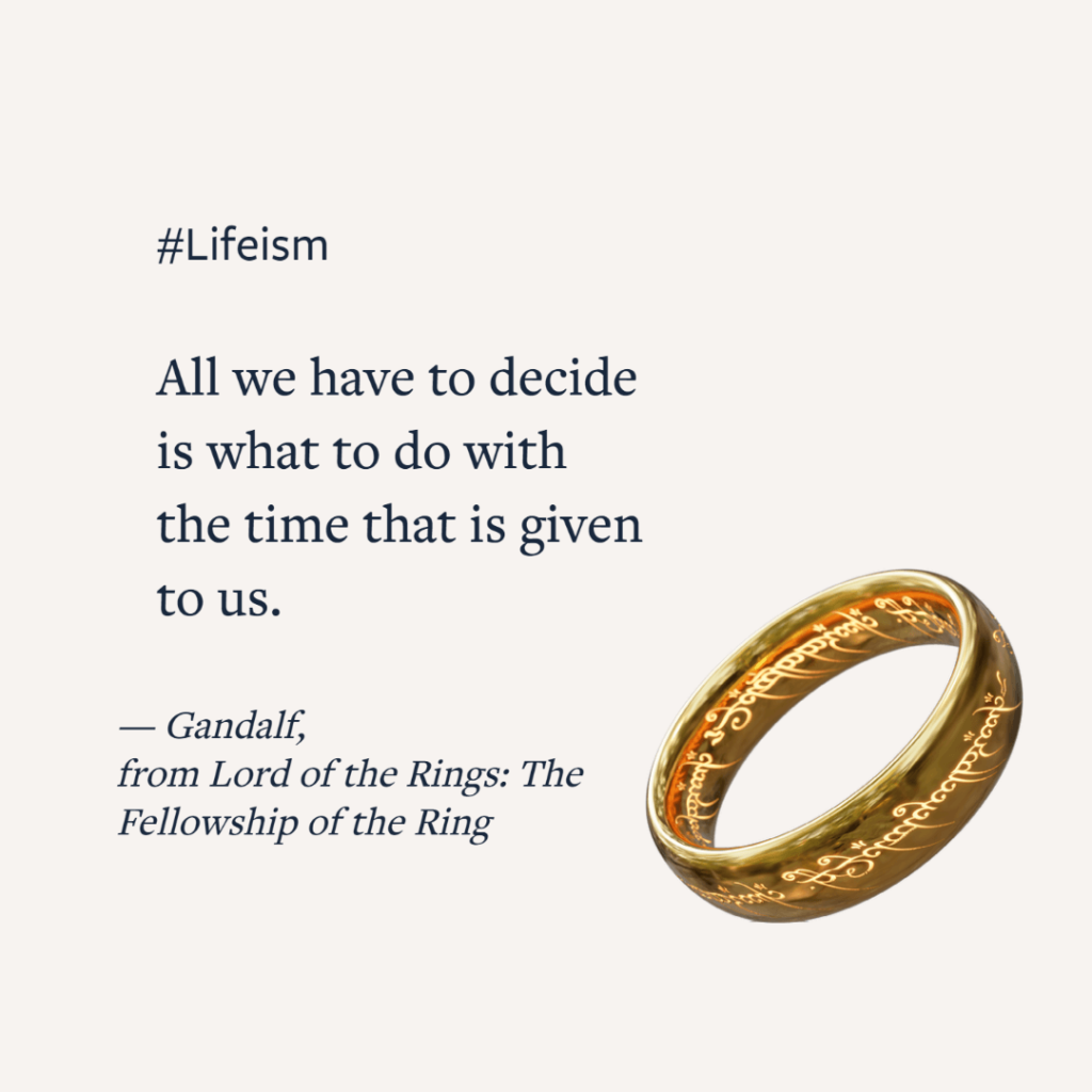 Gandalf, Lord of the Rings: The Fellowship of the Ring Inspiring Movie Quote -Lifeism