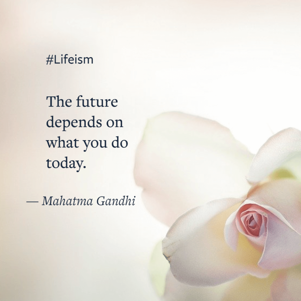 Mahatma Gandhi Quote on the future - Lifeism