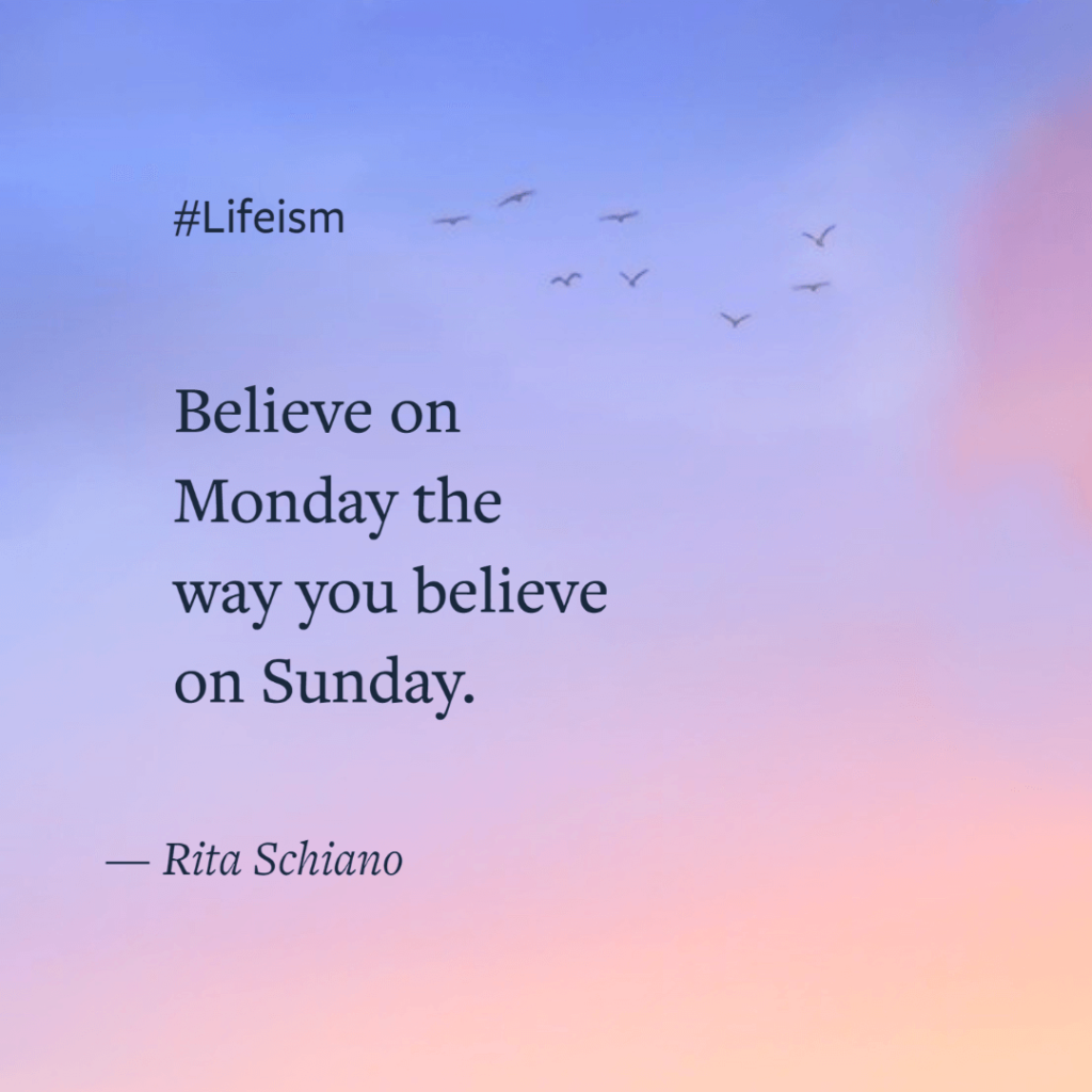 Rita Schiano Monday Quote - Lifeism