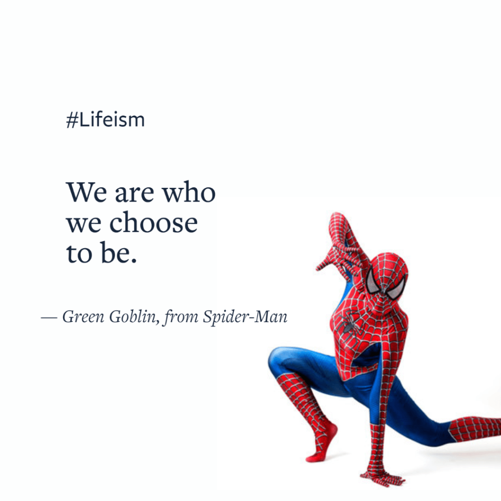 Spider Man Movie Quote by Green Goblin on Who we are - Lifeism