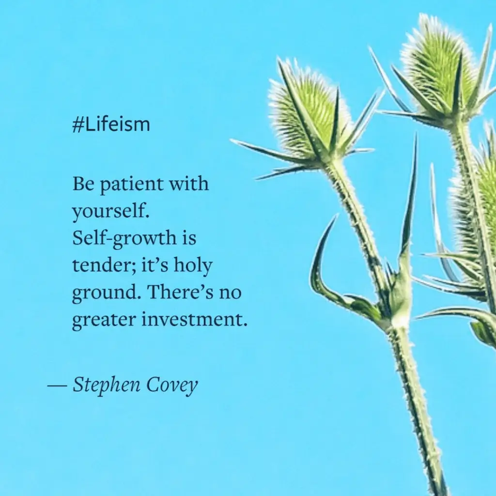 Stephen Covey Quote on being tender with yourself during self-growth - Lifeism